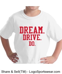 YOUTH WHITE COTTON TEE DREAM.DRIVE.DO. Design Zoom