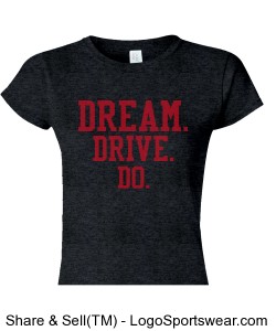 DARK HEATHER WOMENS CAP SLEEVE TEE DREAM.DRIVE.DO. Design Zoom